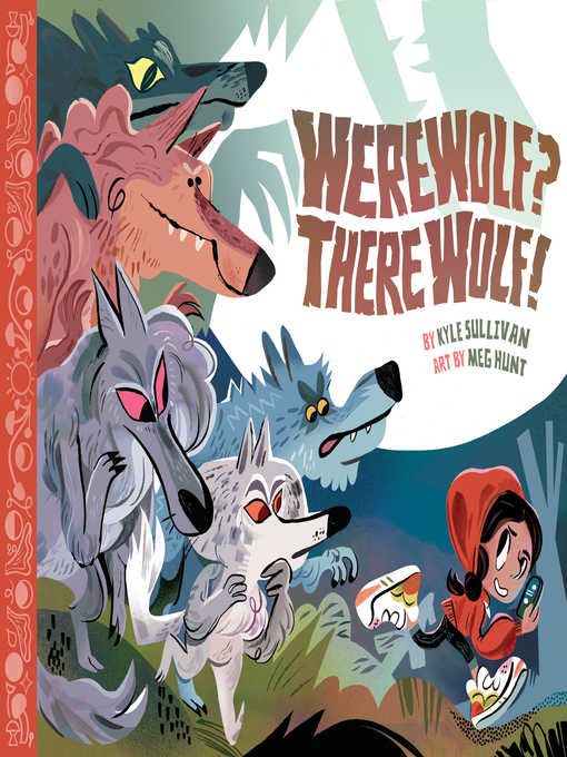 Title details for Werewolf? There Wolf! by Kyle Sullivan - Available